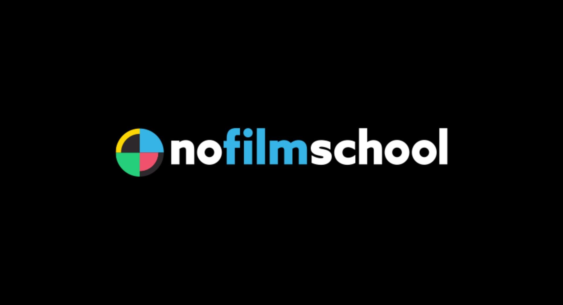 Nofilmschool